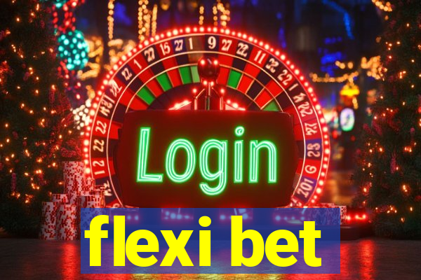 flexi bet