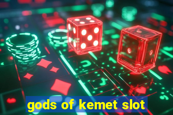 gods of kemet slot