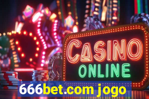 666bet.com jogo