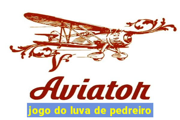 jogo do luva de pedreiro