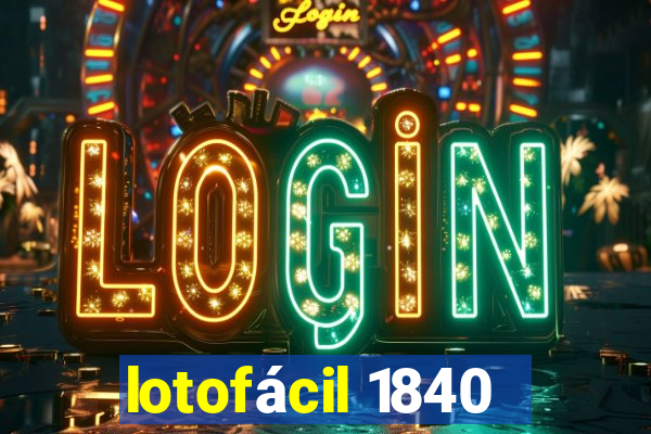 lotofácil 1840