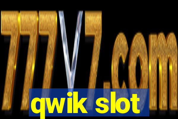 qwik slot