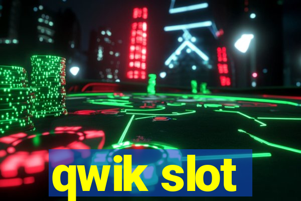 qwik slot