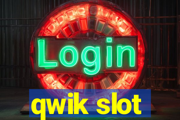 qwik slot