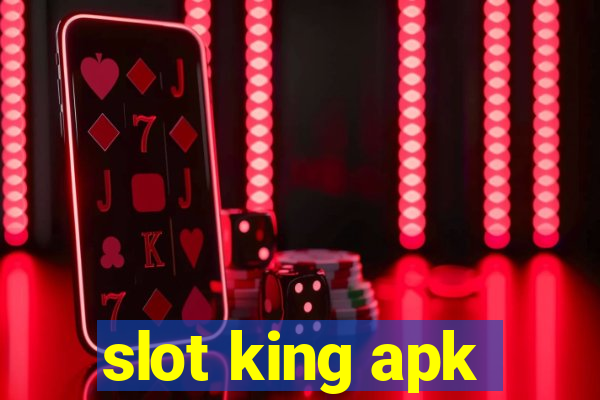 slot king apk