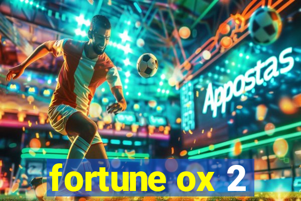 fortune ox 2