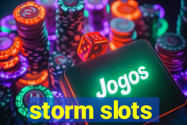 storm slots