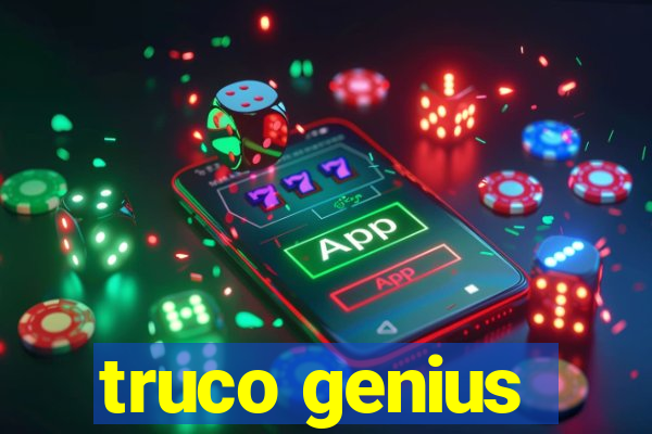 truco genius