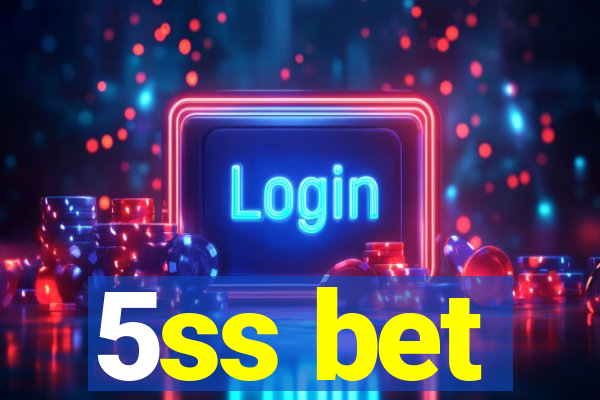 5ss bet