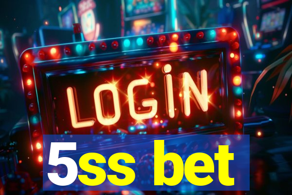 5ss bet