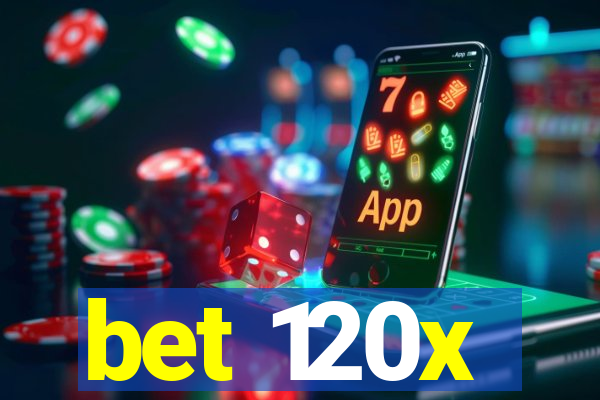 bet 120x