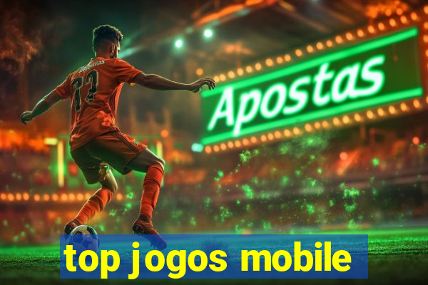 top jogos mobile