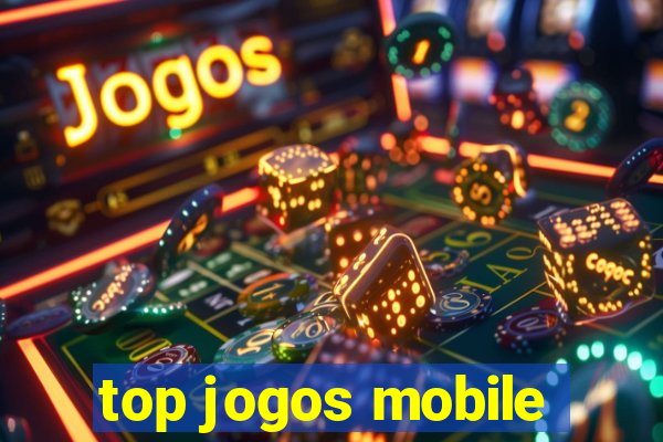 top jogos mobile