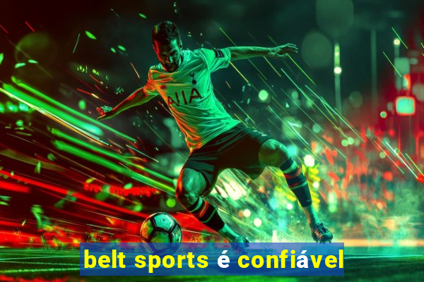 belt sports é confiável