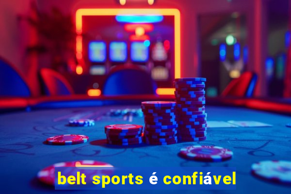 belt sports é confiável