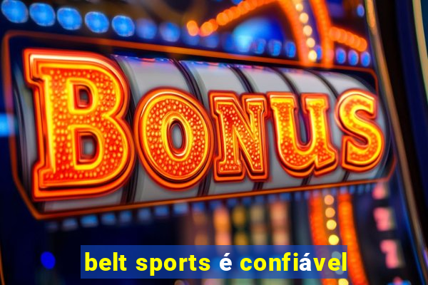 belt sports é confiável