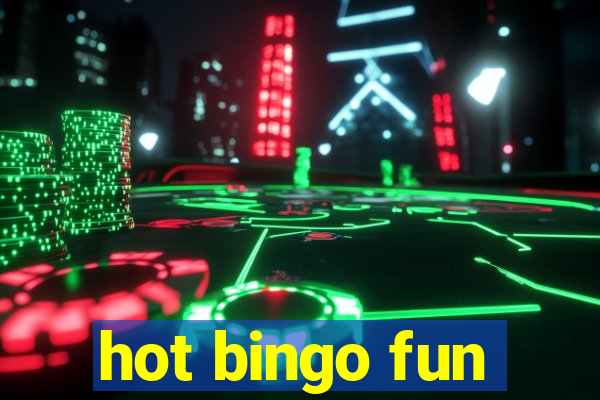 hot bingo fun