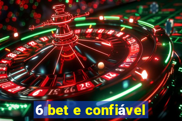 6 bet e confiável