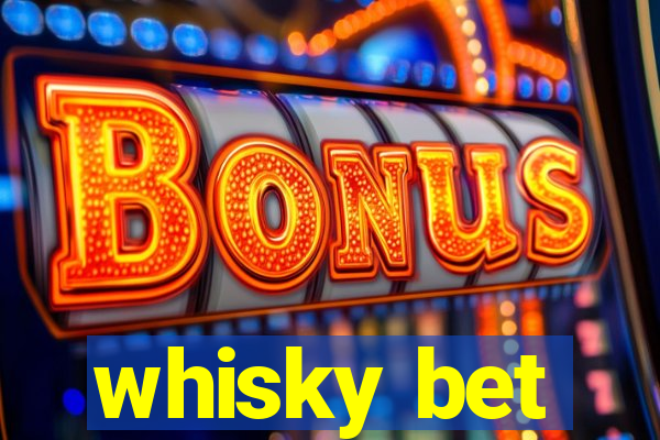 whisky bet