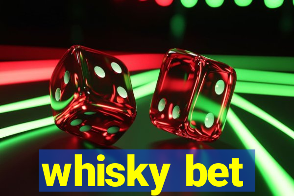 whisky bet