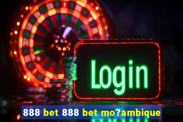 888 bet 888 bet mo?ambique