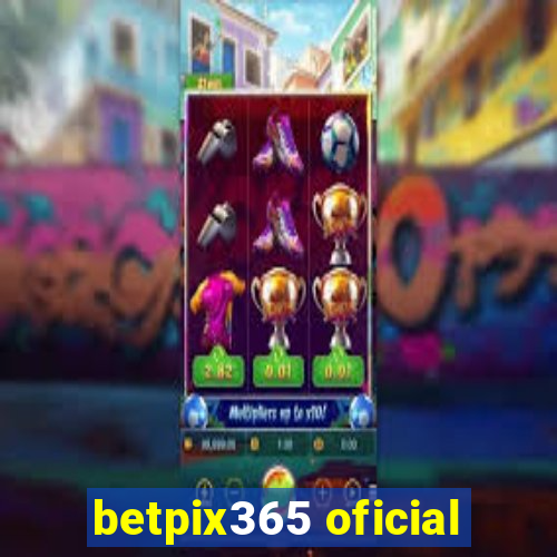 betpix365 oficial