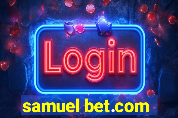 samuel bet.com