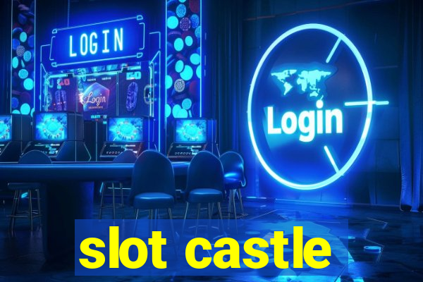 slot castle