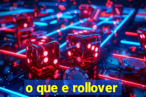 o que e rollover