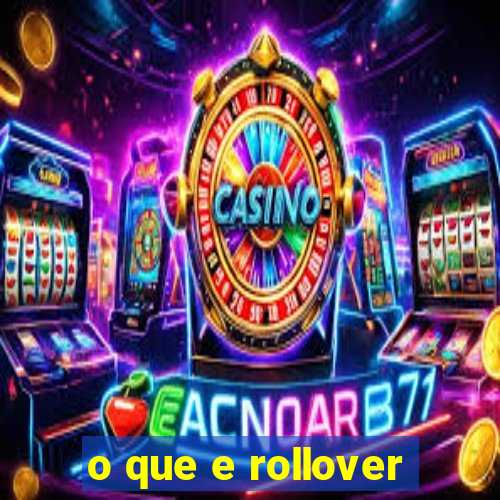 o que e rollover