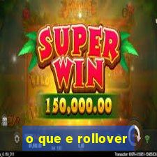 o que e rollover