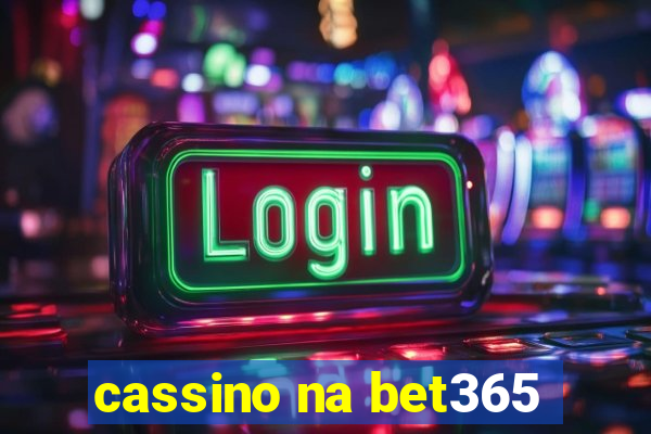 cassino na bet365