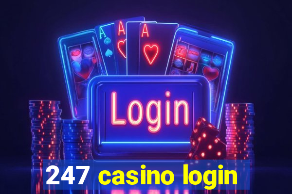 247 casino login