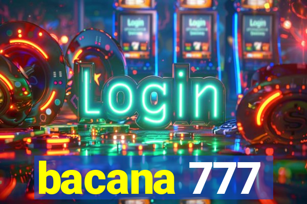 bacana 777