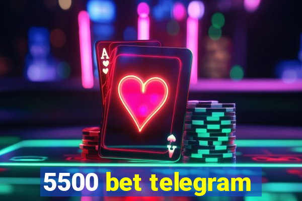 5500 bet telegram