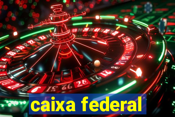 caixa federal