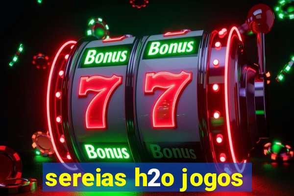 sereias h2o jogos