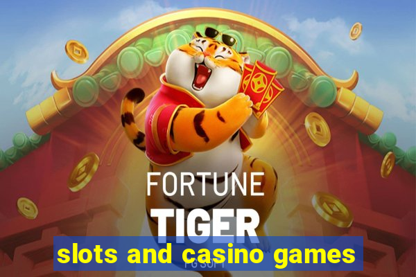 slots and casino games