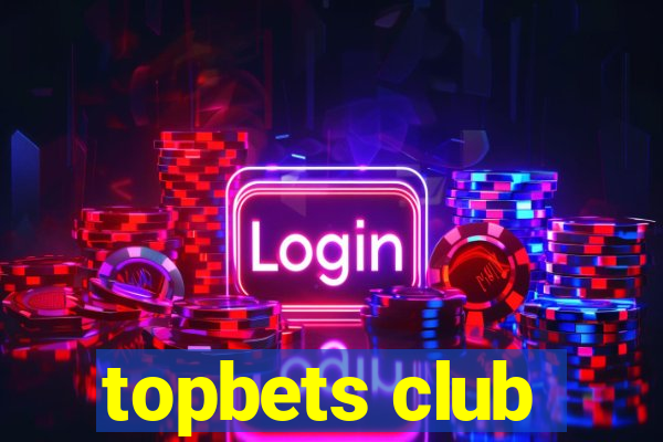 topbets club