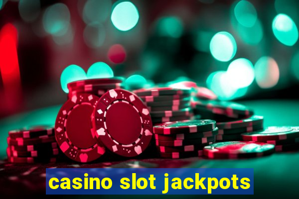 casino slot jackpots