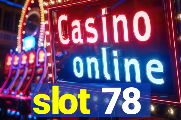 slot 78