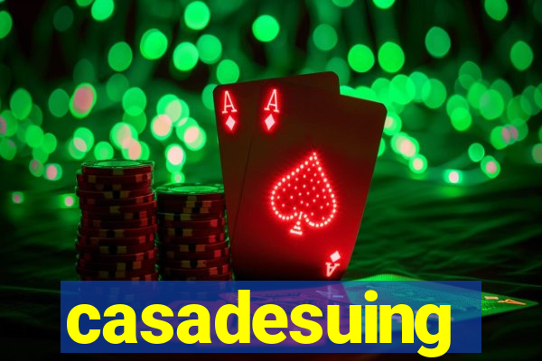 casadesuing