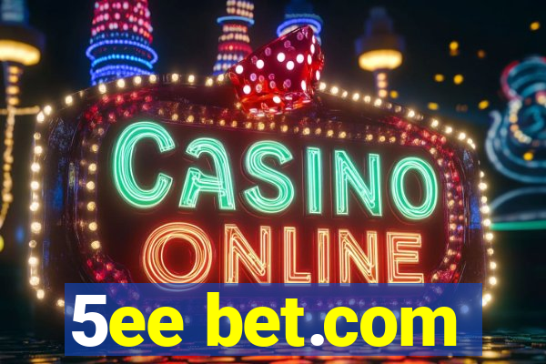 5ee bet.com