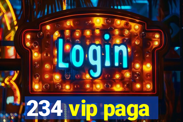 234 vip paga