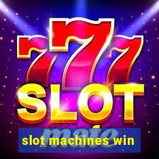 slot machines win