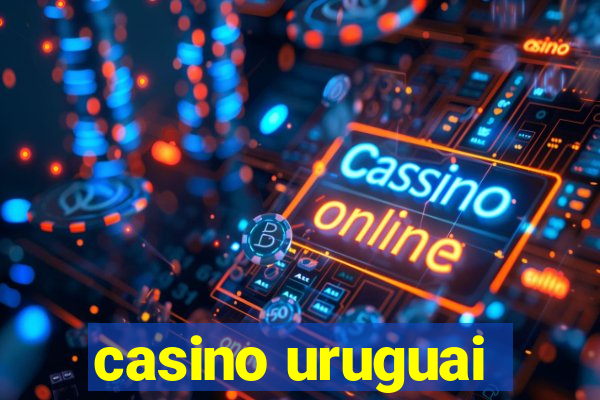 casino uruguai