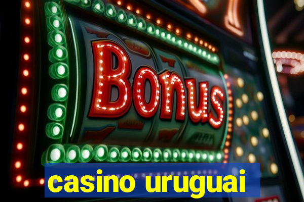 casino uruguai