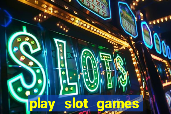 play slot games for free no download