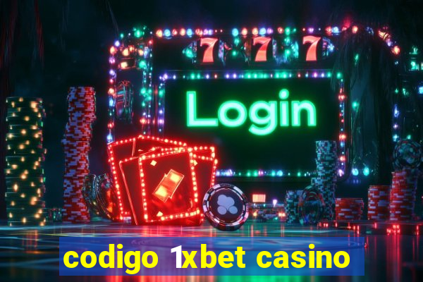 codigo 1xbet casino