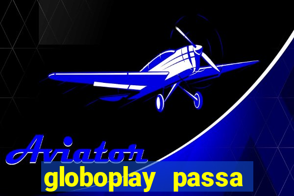 globoplay passa jogo de futebol